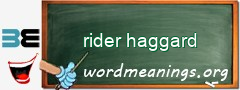 WordMeaning blackboard for rider haggard